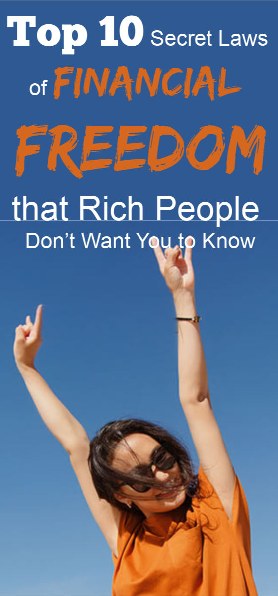 Top 10 Secret Laws of Financial Freedom that Rich People Don’t Want You to Know