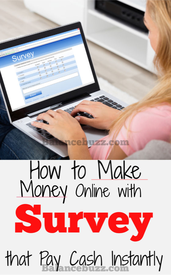  How to Make Money Online with Survey that Pay Cash Instantly 