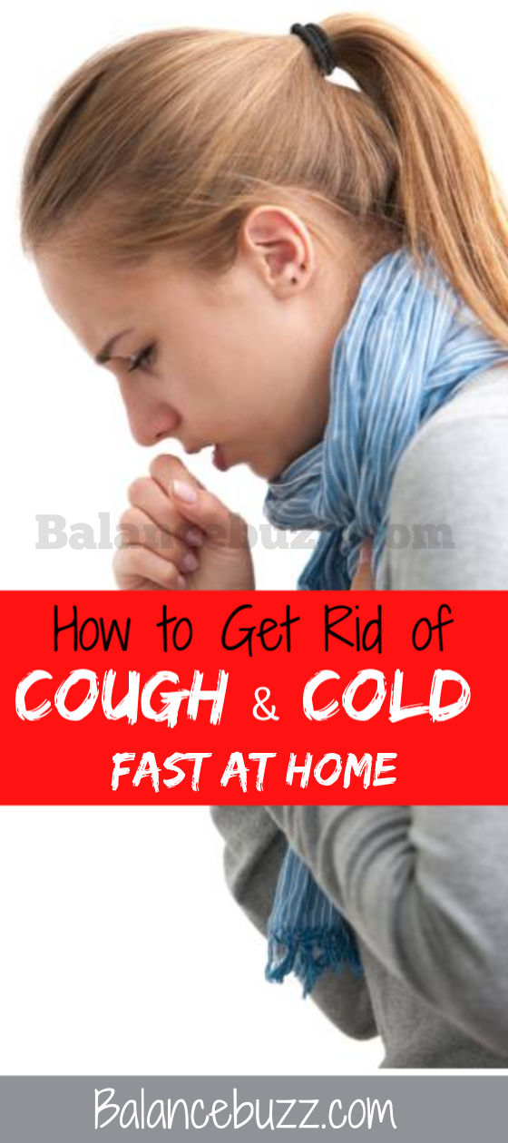 How to get rid of cough and cold fast at home